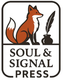 A red fox facing a large quill in an inkwell, over text "Soul & Signal Press"